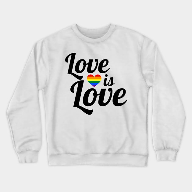 Love is love Crewneck Sweatshirt by AllPrintsAndArt